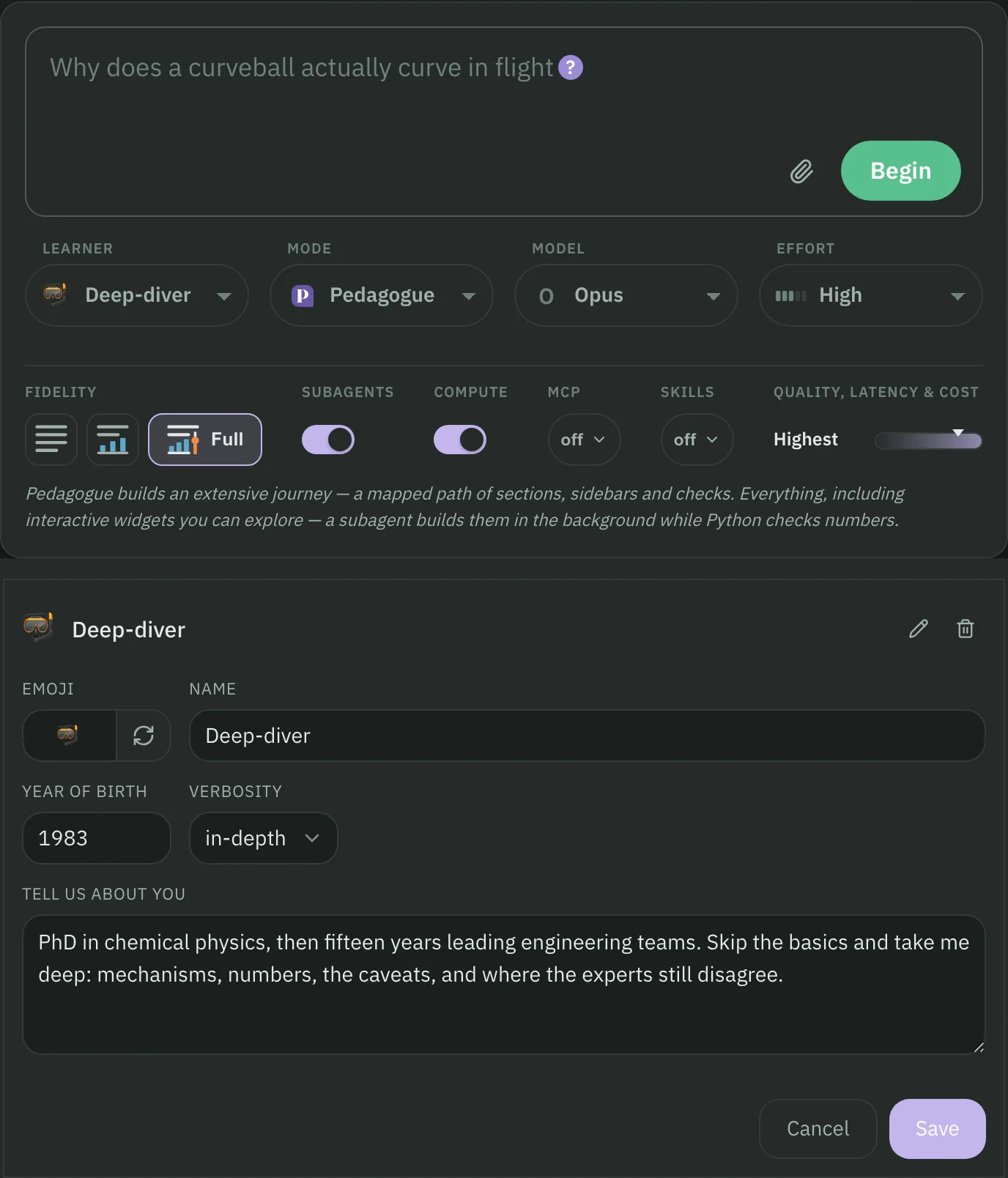 The Deep-diver learner: a start panel set to Pedagogue mode, Opus, High effort and Full fidelity, above an in-depth profile for someone with a PhD and years of engineering leadership, asking to skip the basics and go deep.